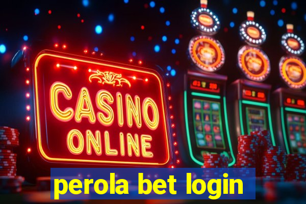 perola bet login